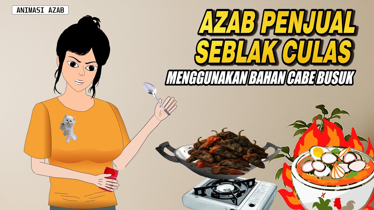 Azab Penjual Seblak Culas Tega Menggunakan Bahan Busuk - ANIMASI AZAB