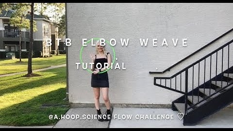BTB Elbow Weave Hooping Tutorial