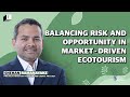 Balancing Risk and Opportunity in Market-Driven Ecotourism