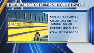 Trial date set for former Alma school bus driver accused of striking student