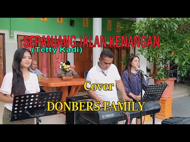 SEPANJANG JALAN KENANGAN_(Tetty Kadi) Cover By-DONBERS FAMILY Channel  (DFC) Malaka class=