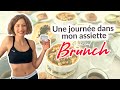 Une journe dans mon assiette  3 recettes pour un brunch healthy