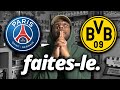 Jai peur mais psg  dortmund