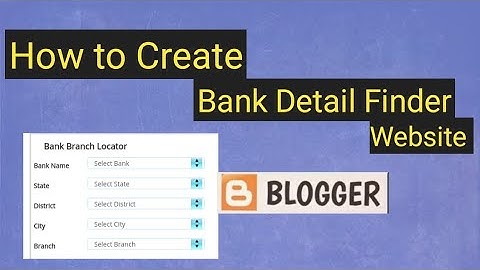 How to create Bank Detail Finder Website on Blogger