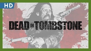 Dead in Tombstone (2013) Trailer
