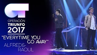 Video voorbeeld van ""Everytime You Go Away” - Alfred y Raoul | Gala 2 | OT 2017"