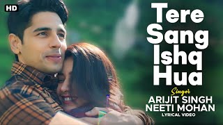 Tere Sang Ishq Hua Lyrics - Arijit Singh | Neeti Mohan | Yodha | Sidharth Malhotra | Rashi Khanna
