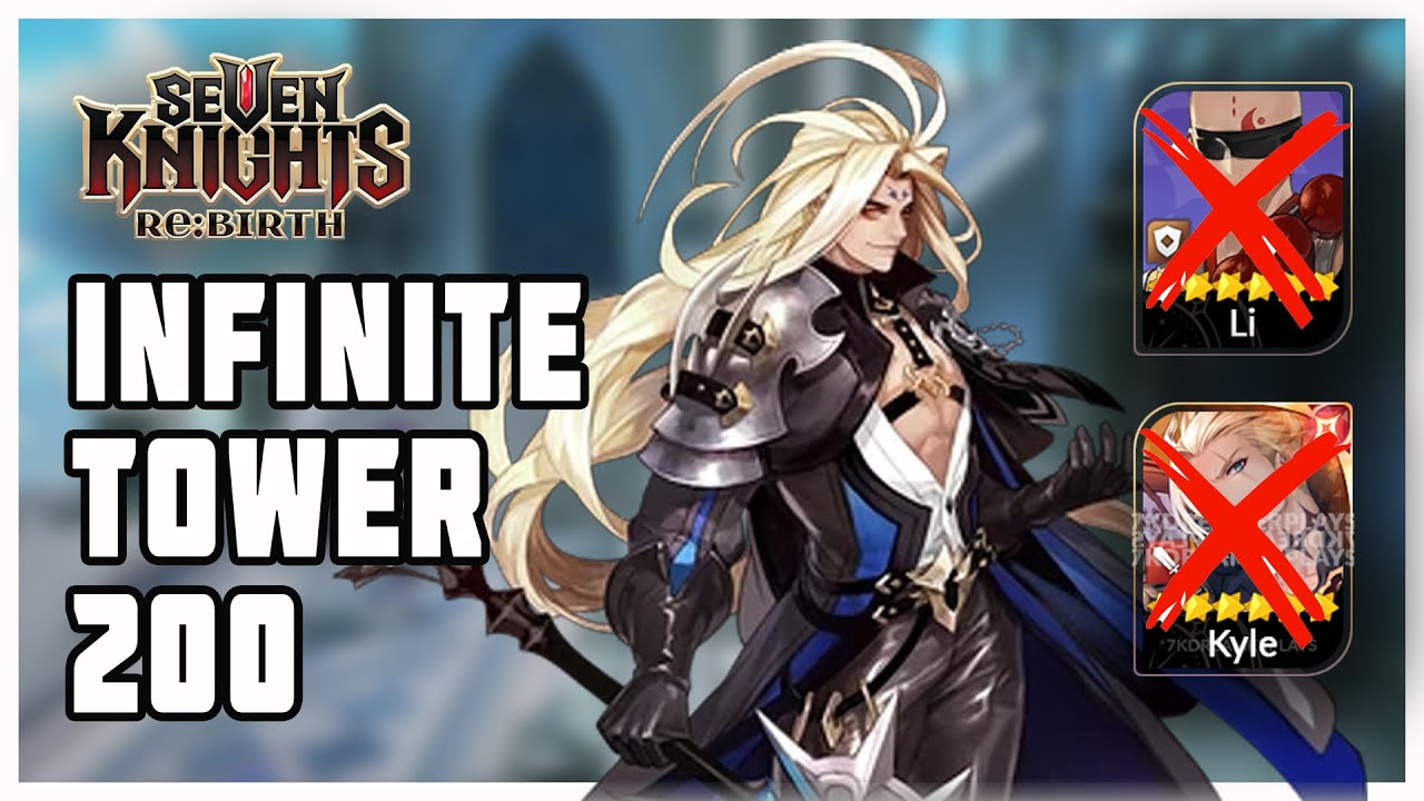 INFINITE TOWER 200 "NO KYLE NO LI NO PROBLEM" - SEVEN KNIGHTS RE:BIRTH