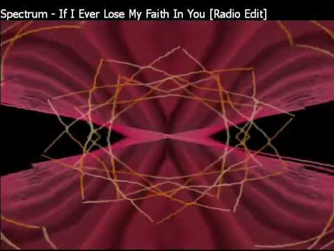 Spectrum - If I Ever Lose My Faith In You [Sting c...