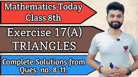 Chapter -17 Triangles | Exercise -17(A) Solutions from Ques. 8 to 11.
