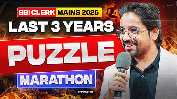 SBI Clerk Mains 2025 | Last 3 Years Puzzle Marathon | Mission Selection | By Puneet Sir