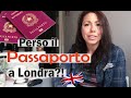 COSA FARE SE PERDI IL PASSAPORTO A LONDRA | ESSENZIALE PRIMA DI PARTIRE | Vivere Londra