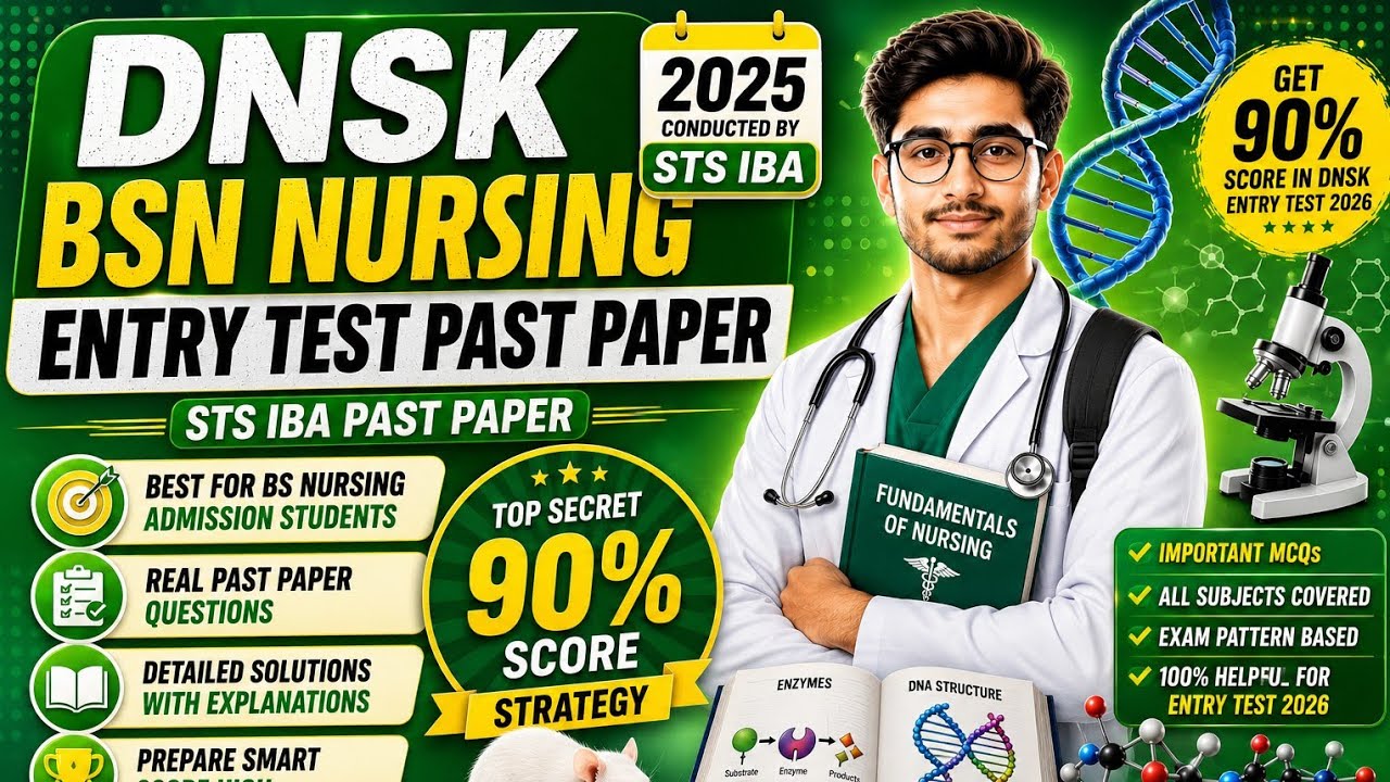 DNSK BSN Nursing Entry Test Past Paper 2025| STS IBA Original |BS ...