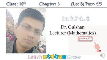 10 Ch 3 L8 (Part 5/5) Ex. 3.7 Q8 ABCD is a cyclic quadrilateral. Find the angles of the cyclic