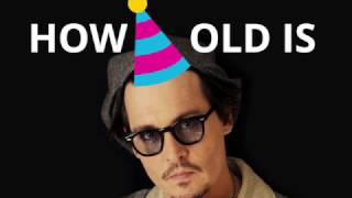 How old is Johnny Depp? 🍰🎈 Content