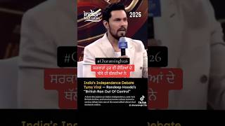Randeep Hooda about Indian independence , Gandhi, British rule in India, British ran out of control