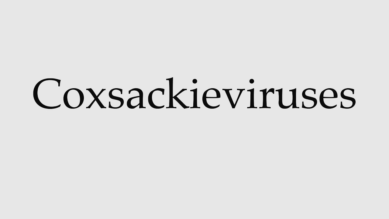 How to Pronounce Coxsackieviruses YouTube