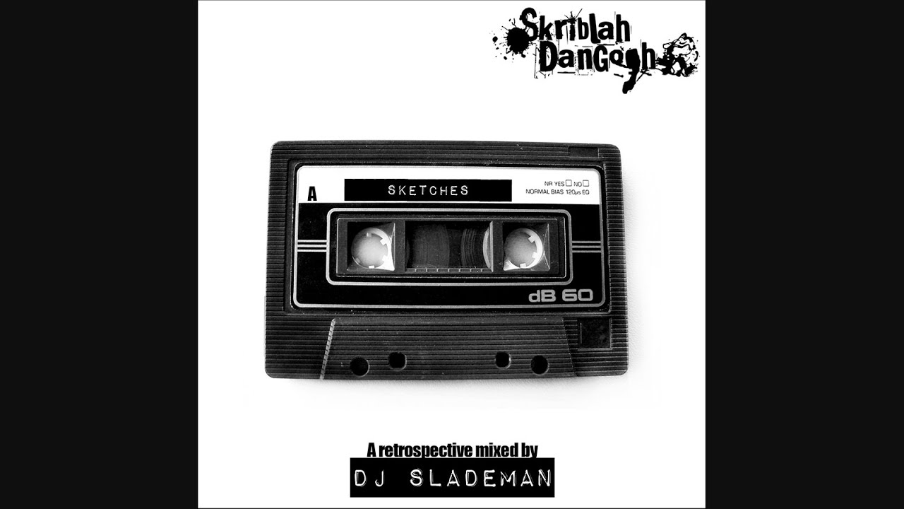 Skriblah DanGogh - Sketches (Mixtape) (2010)