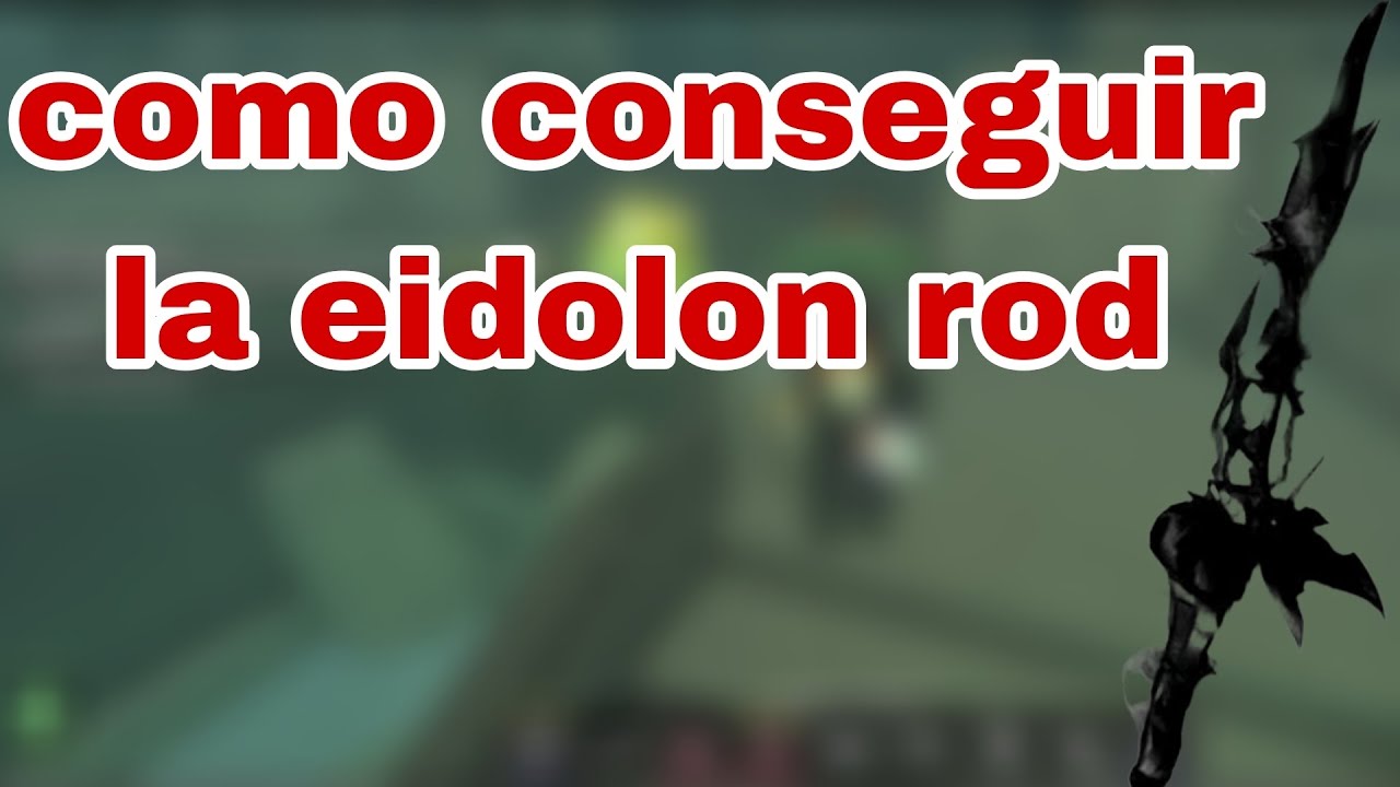 Guía Definitiva: Obtén la Eidolon Rod en FISCH