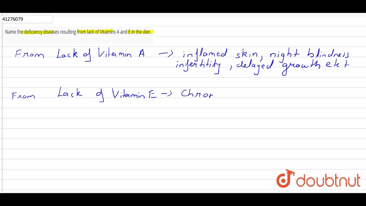 Name The Deficiency Diseases Resulting From Lack Of Vitamins A And E In The Diet