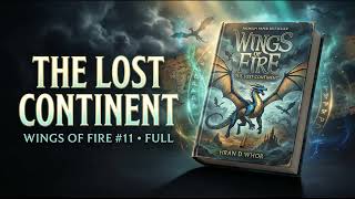 Wings of Fire Book 11: The Lost Continent Full