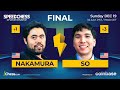 Hikaru Nakamura vs. Wesley So (FINAL) | Speed Chess Championship 2021