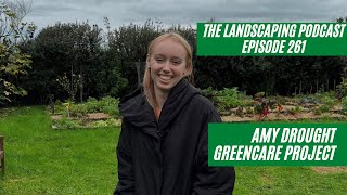 Episode 261 - Amy Drought - Greencare Project