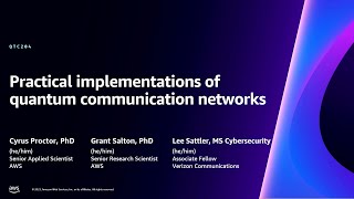 Famous AWS re:Invent 2023 - Practical implementations of quantum communication networks (QTC204) Wealth