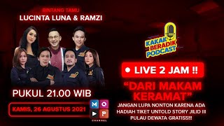 KAKAK BERADIK PODCAST (LIVE 2 JAM) - DARI MAKAM KERAMAT