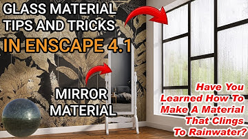 ENSCAPE TUTORIALS | Session 26: Guide to Creating Glass and Mirror Materials in Enscape 4.1