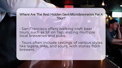 Where Are The Best Hidden Gem Microbreweries For A Tour? - The Pint Guy