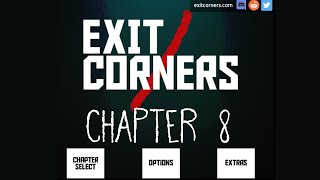 Exit/Corners | Chapter 8 - Exit