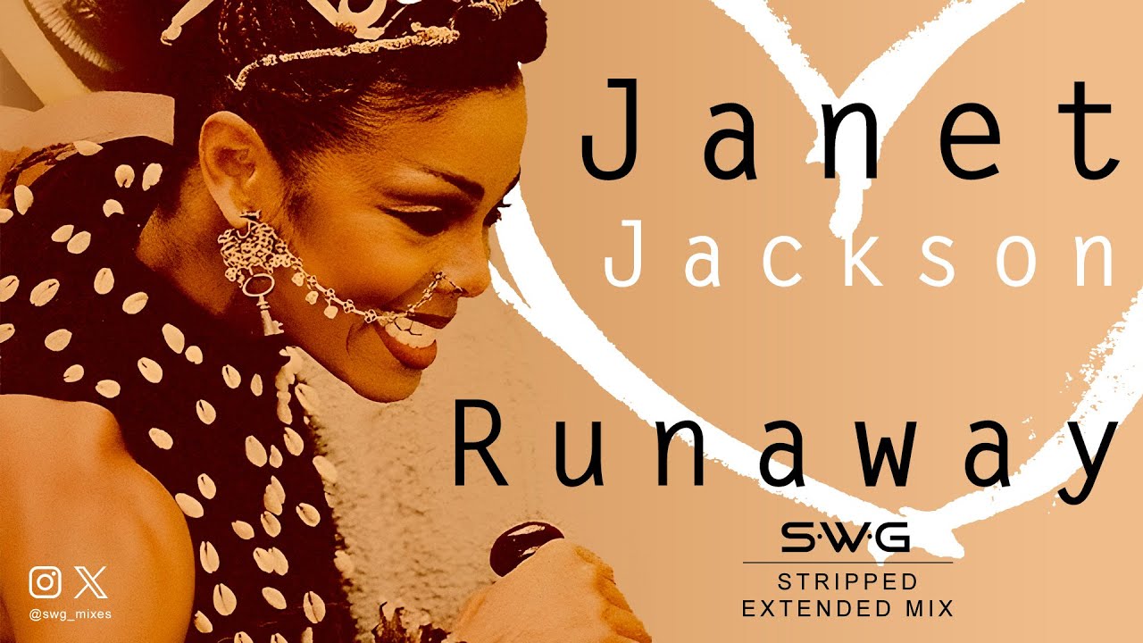 RUNAWAY (SWG 'Stripped' Extended Mix) JANET JACKSON (Design of a