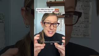 Does Applied Behavioral Analysis (ABA) therapy EVER help a PDA child? *