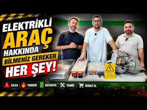 Elektrikli Araç Hakkında Bilmeniz Gereken Her Şey! | Kaza, Yangın, Batarya, Tamir ve İkinci El