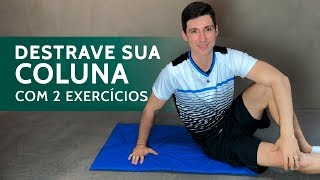 Destrave Sua Coluna Com 2 Exercícios