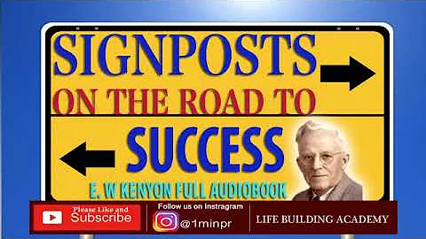 Signposts on the Road to Success | E.W Kenyon