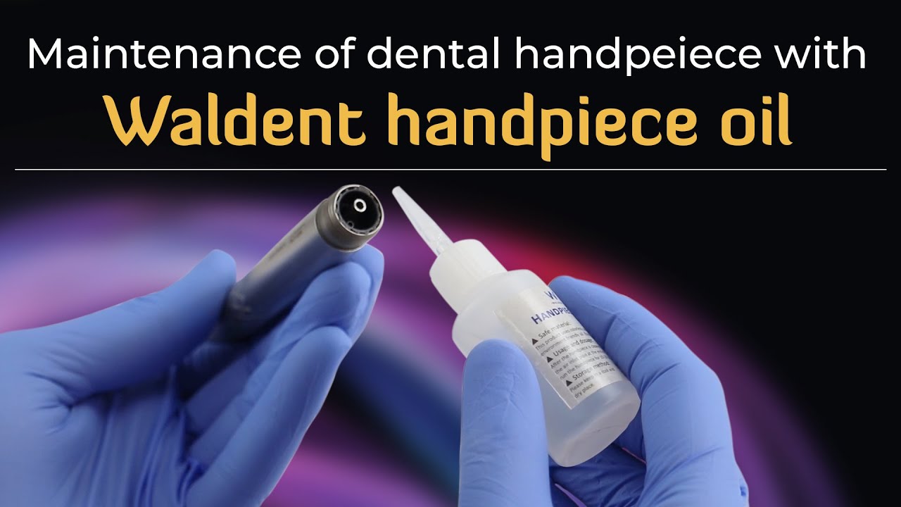 Maintenance of dental handpiece with Waldent handpiece oil