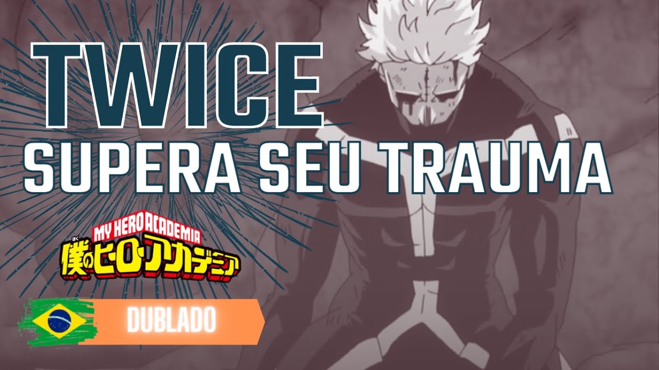 Twice Supera seu Trauma e se multiplica infinitamente - Boku no Hero