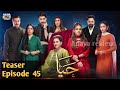 Haya Episode 45 Teaser & Review | Shocking Twists & Insights - 30 October 2025