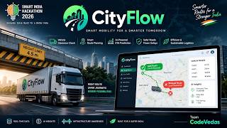 CityFlow | Smart Freight Routing & Vehicle Clearance System | SIH_2026 | Team CodeVedas