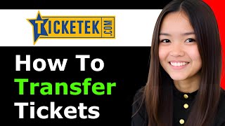 How To Transfer Tickets On Ticketek 2026 - Full Guide