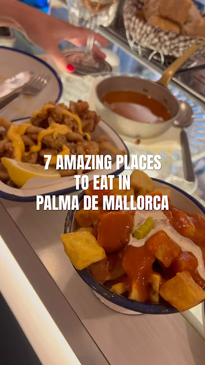 7 AMAZING PLACES TO EAT IN PALMA DE MALLORCA (all in the city centre) #palma #palmamallorca