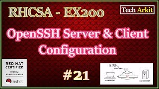 How To Install & Configure SSH Server Linux | RHCSA Certification #21 | Tech Arkit | EX200