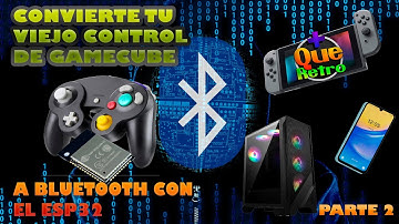 CONVIERTE tu control de GAMECUBE a Bluetooth con ESP32, SWITCH, TABLETS, SMARTPHONE, PC y mas! pt2