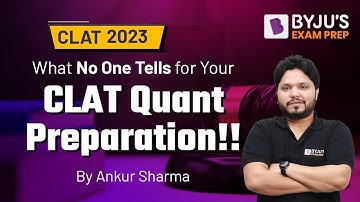 How to Prepare for CLAT Quantitative Aptitude | CLAT Exam 2023 Preparation | BYJU’S Exam Prep
