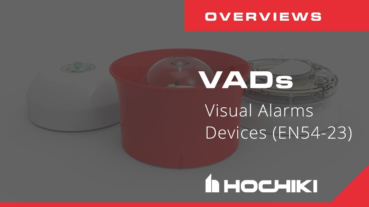 Hochiki EN54-23 Compliant Visual Alarm Devices (VADs)