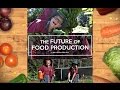 The Future Of Food Production - Short Documentary (First Cut)