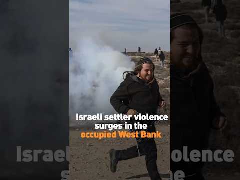 Israeli settler violence surges in the occupied West Bank