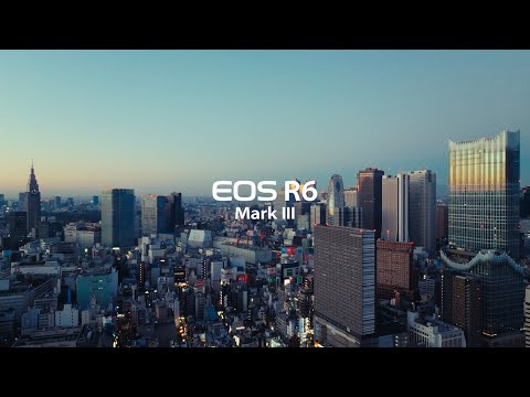 【 EOS R6 Mark III 】Discover the Power. Unleash Your Passion. | #EOSRSystem